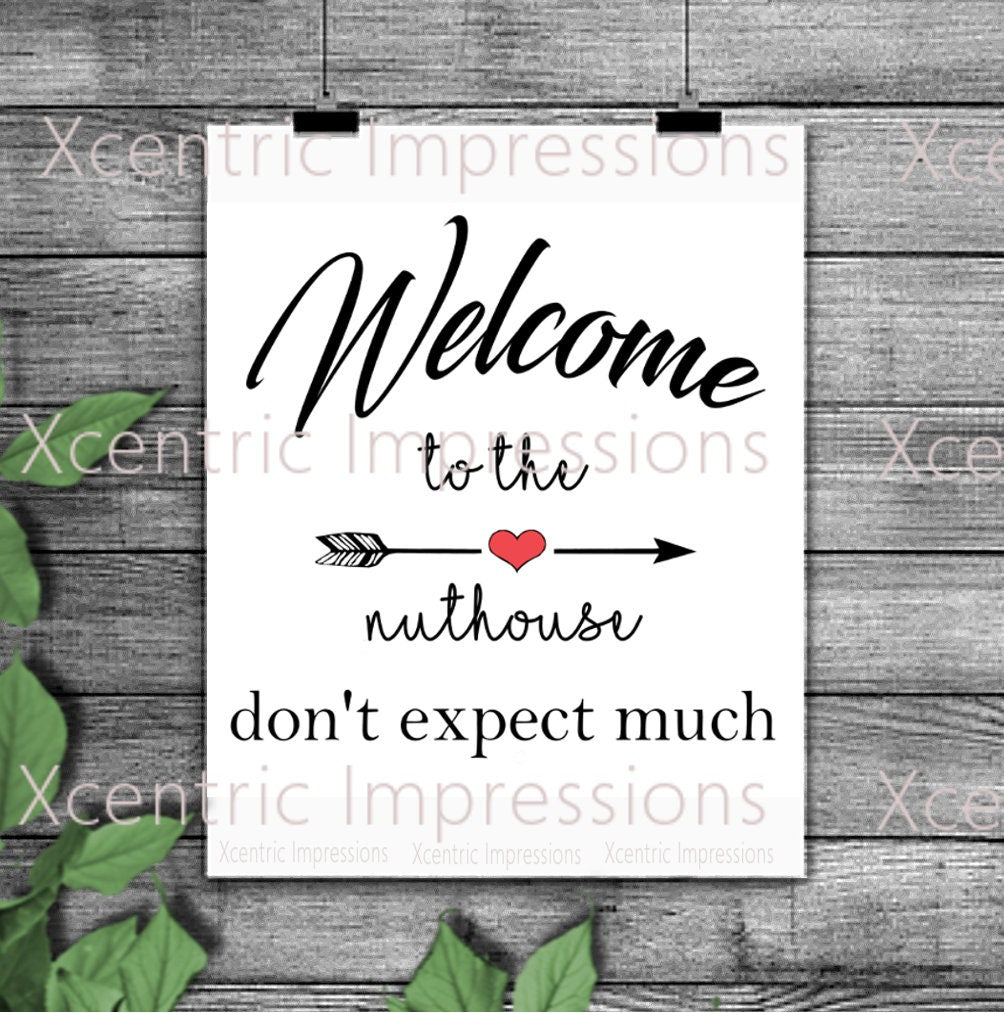 Welcome to the nuthouse cut file, nuthouse silhouette, welcome to the nuthouse svg, nuthouse png, welcome stencil, welcome silhouette,