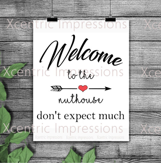Welcome to the nuthouse cut file, nuthouse silhouette, welcome to the nuthouse svg, nuthouse png, welcome stencil, welcome silhouette,
