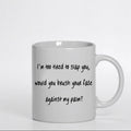 11 oz. Im too tired to slap you, would you brush your face across my palm? coffe mug, coffee cup, 11 oz coffe mug